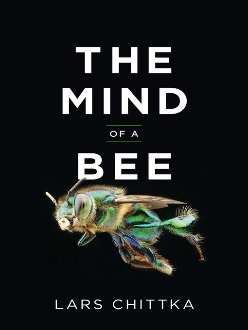 Title details for The Mind of a Bee by Lars Chittka - Wait list